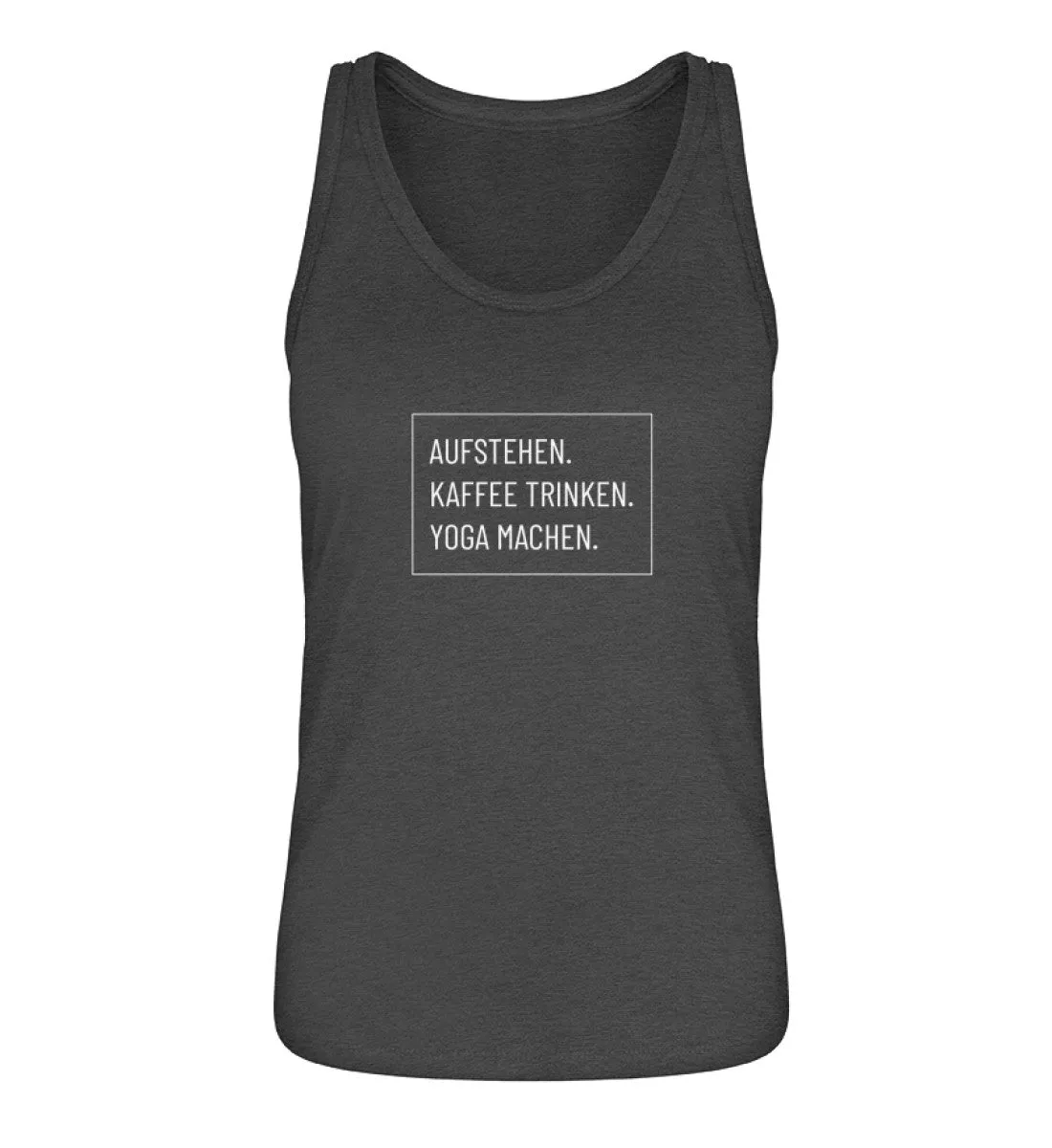 Aufstehen. Kaffee. Yoga. 100% Bio Tank Top