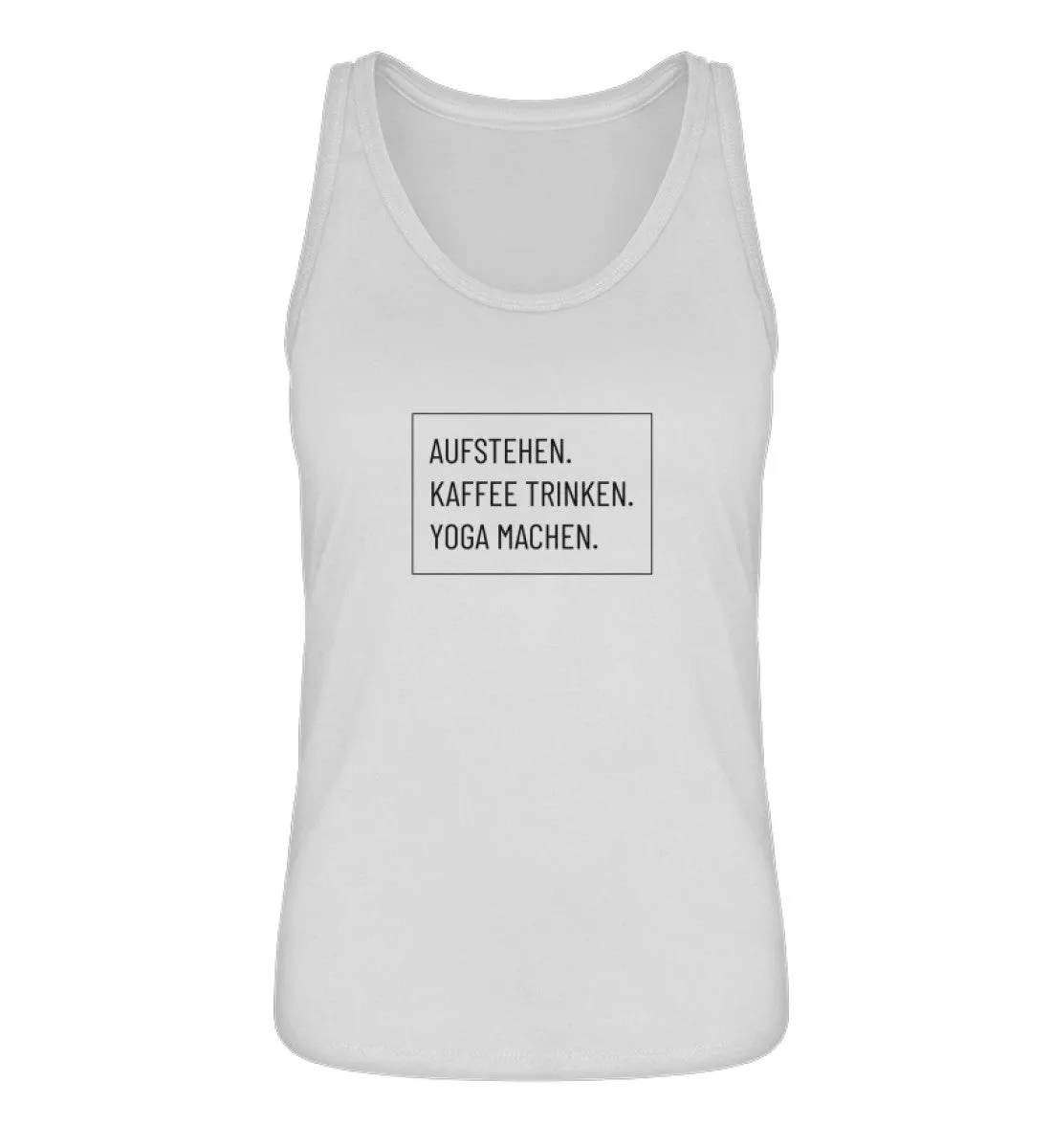 Aufstehen. Kaffee. Yoga. 100% Bio Tank Top